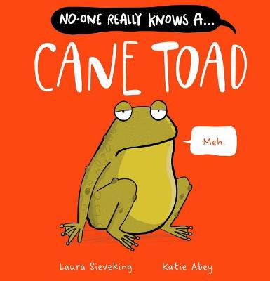 No-One Really Knows a Cane Toad