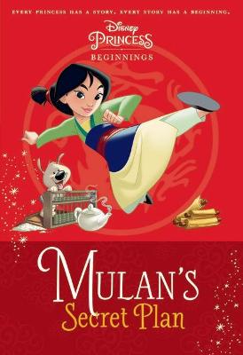 Disney Princess: Beginnings: Mulan's Secret Plan