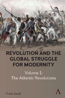 Anthem Intercultural Transfer Studies #: Revolution and the Global Struggle for Modernity