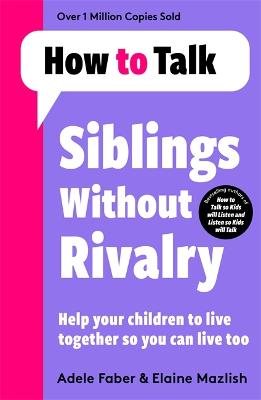 How to Talk: How To Talk: Siblings Without Rivalry