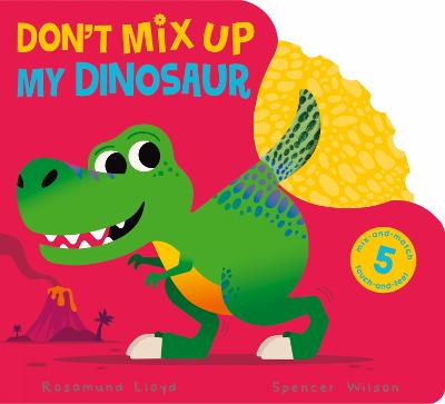 Don't Mix Up My #: Don't Mix Up My Dinosaur (Lift-the-Flap, Pop-Up)