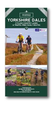 Goldeneye Cycling Guides #: Yorkshire Dales Cycling Country Lanes & Traffic-Free Family Routes  (3rd Edition - Sheet map, folded)