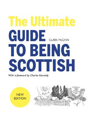 The Ultimate Guide to Being Scottish  (3rd Edition)