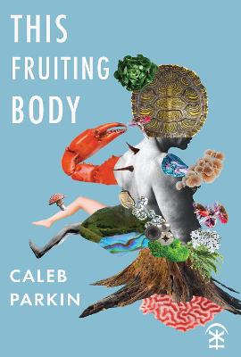 This Fruiting Body (Poetry)