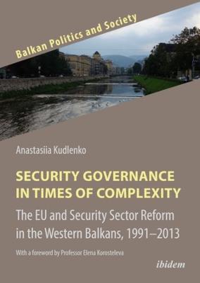 Balkan Politics and Society #: Security Governance in Times of Complexity