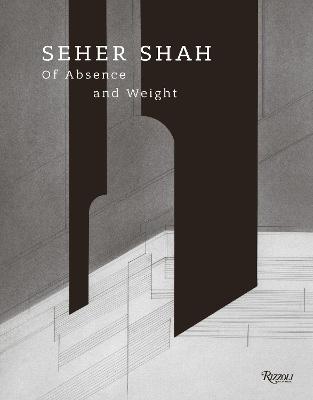 Seher Shah, Of Absence and Weight