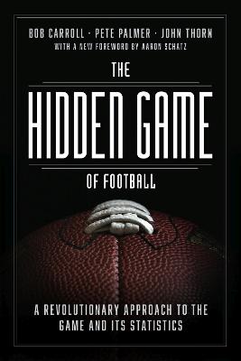 The Hidden Game of Football (1st Edition)