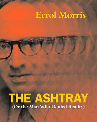 Ashtray, The: Or the Man Who Denied Reality