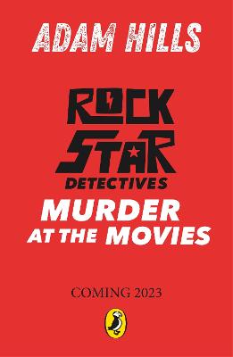 Rockstar Detectives #02: Murder at the Movies