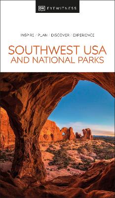 DK Eyewitness Travel Guide: Southwest USA and National Parks