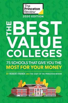 Best Value Colleges, The: 75 Schools that Give You the Most for Your Money
