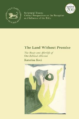 Scriptural Traces: The Land Without Promise