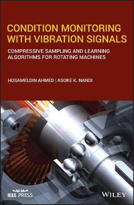 Condition Monitoring with Vibration Signals: Compressive Sampling and Learning Algorithms for Rotating Machines
