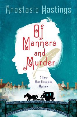 Dear Miss Hermione Mystery #01: Of Manners and Murder