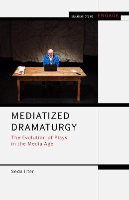 Mediatized Dramaturgy