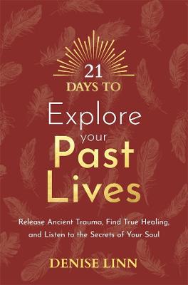 21 Days to Explore Your Past Lives