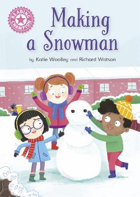 Reading Champion - Independent Reading Pink 1A: Making a Snowman