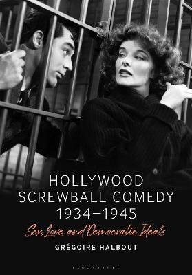 Hollywood Screwball Comedy 1934-1945