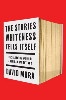 The Stories Whiteness Tells Itself