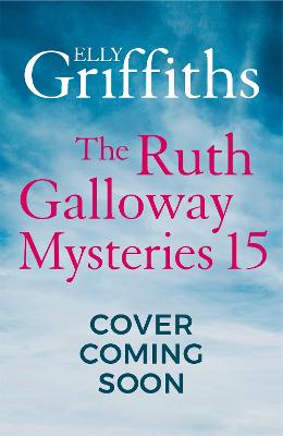 Ruth Galloway Mystery #15: The Last Remains