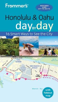 Frommer's Day by Day: Honolulu and Oahu (2nd Edition)