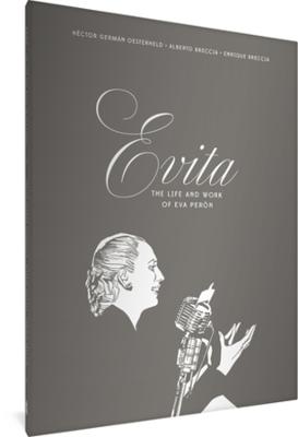Evita: The Life And Work Of Eva Peron (Graphic Novel)