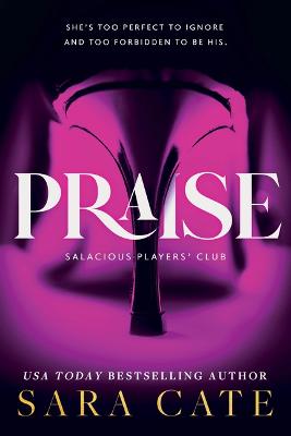 Salacious Players' Club #01: Praise