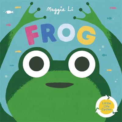 Little Life Cycles: Frog