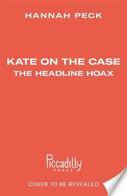 Kate on the Case #03: The Headline Hoax