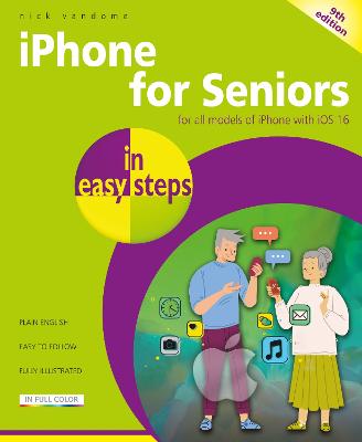 iPhone for Seniors in easy steps (9th Edition)