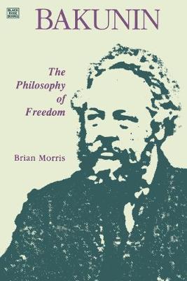 Bakunin: Philosophy of Freedom