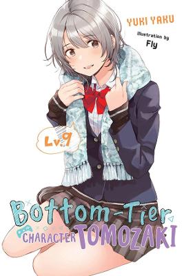 Bottom-Tier Character Tomozaki, Vol. 9 (light novel) (Graphic Novel)