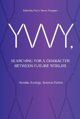 YWY, Searching for a Character between Future Worlds