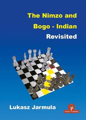 The Nimzo and Bogo-Indian Revisited